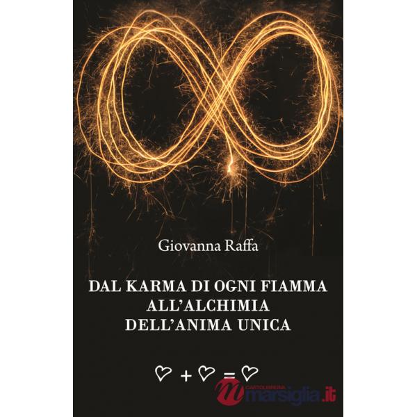 Dal karma di ogni fiamma all'alchimia dell'anima unica