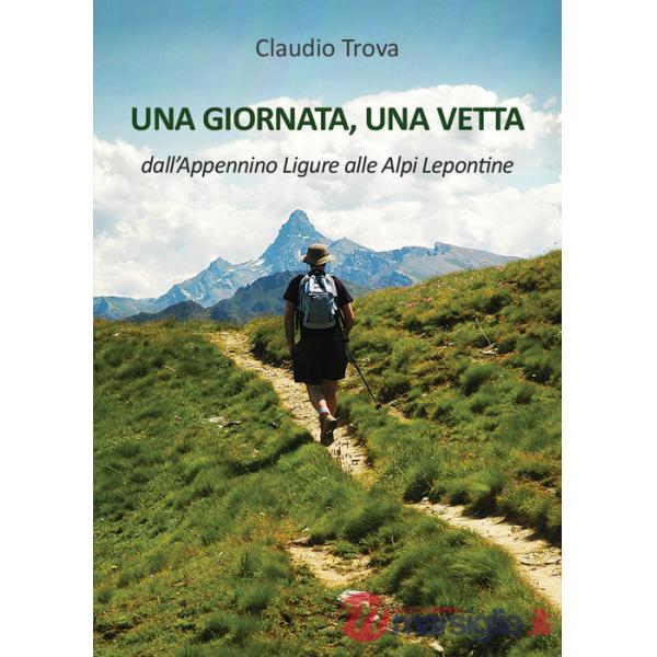 Giornata, una vetta dall'Appennino Ligure alle Alpi Lepontine (Una)