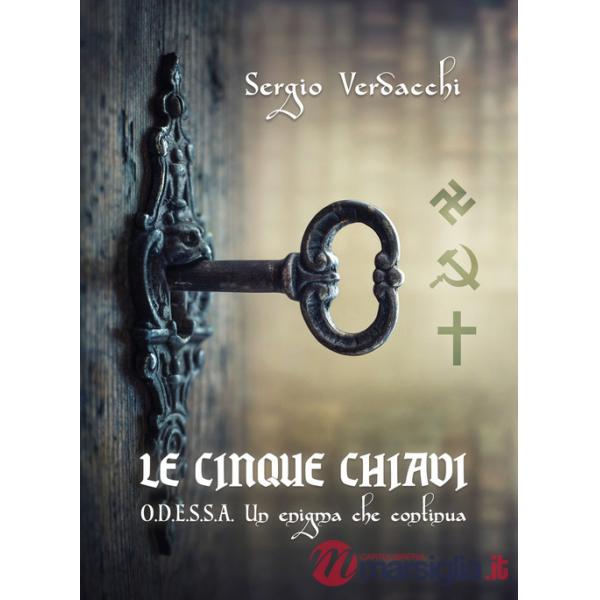 Cinque chiavi. O.D.E.S.S.A. Un enigma che continua (Le)