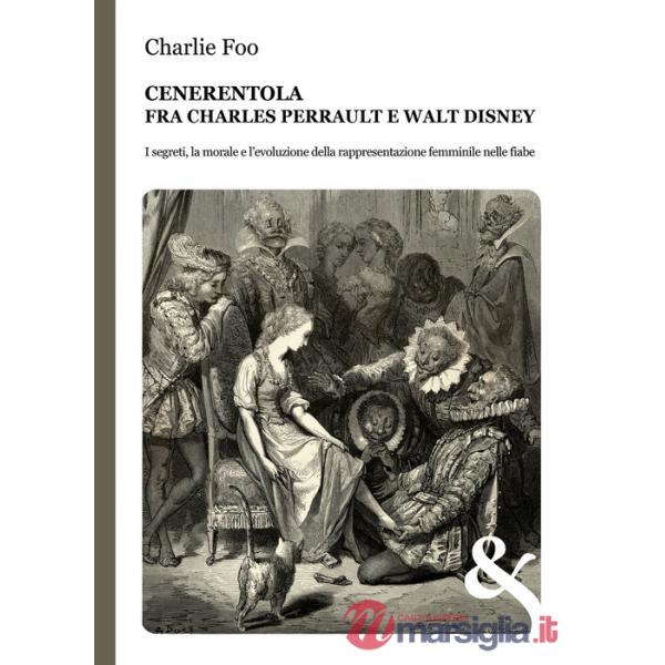 Cenerentola. Fra Charles Perrault e Walt Disney