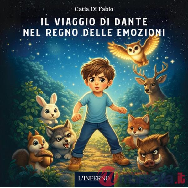 Viaggio di Dante nel regno delle emozioni. L'inferno (Il)