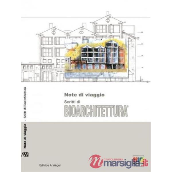 Note di viaggio. Scritti di bioarchitettura