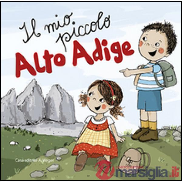 Il mio piccolo Alto Adige