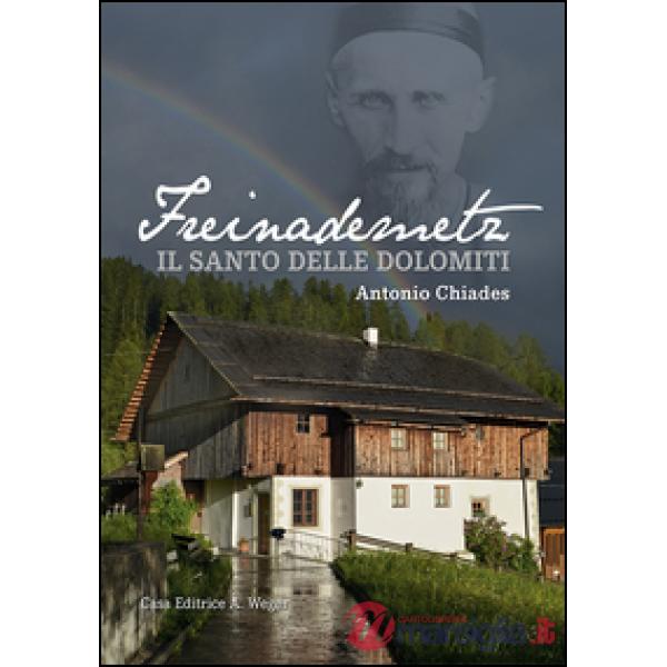 Freinademetz. Il Santo delle Dolomiti