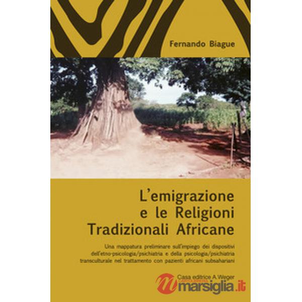 L'emigrazione e le religioni tradizionali africane. Una mappatura preliminare sull'impiego dei dispositivi dell'etno-psicologia/