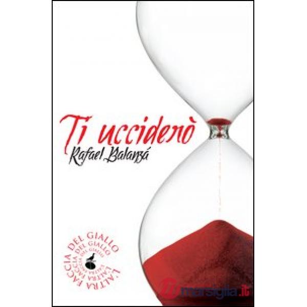 Ti ucciderò