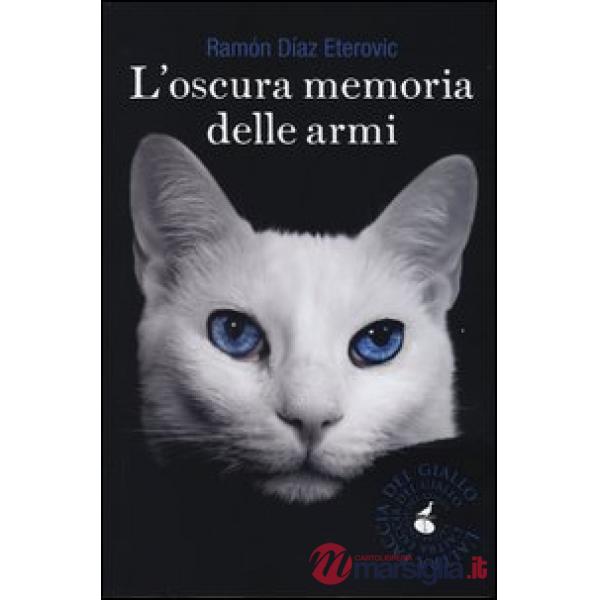 Oscura memoria delle armi (L')