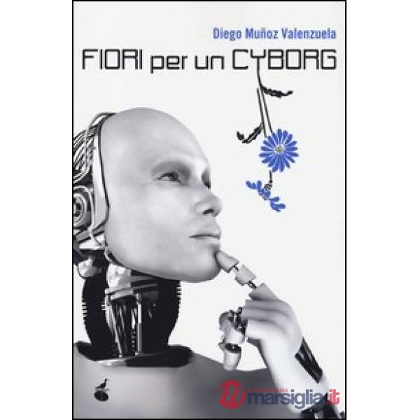 Fiori per un cyborg