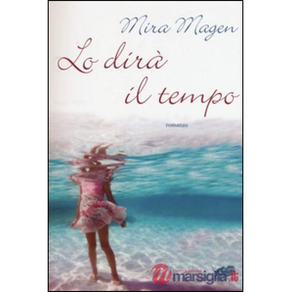 Dirà il tempo (Lo)