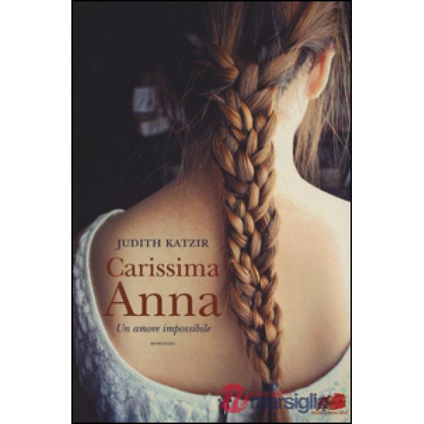 Carissima Anna. Un amore impossibile