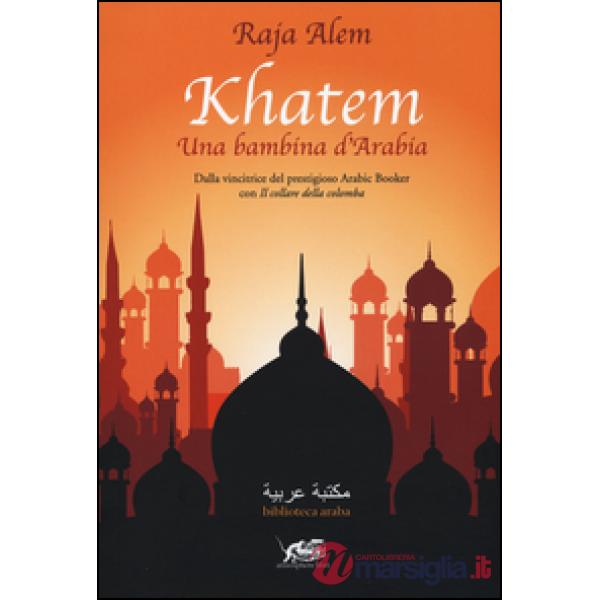 Khatem. Una bambina d'Arabia