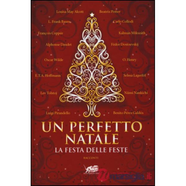Perfetto Natale. La festa delle feste (Un)