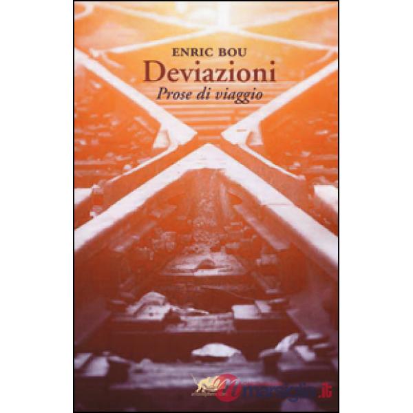 Deviazioni. Prose di viaggio