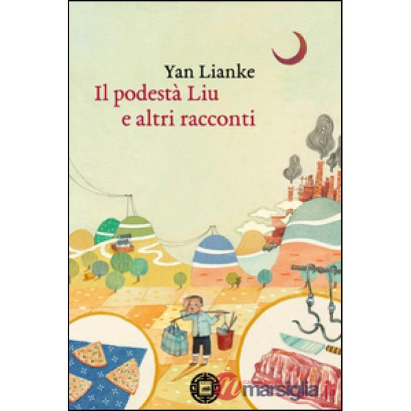 Podestà Liu e altri racconti (Il)
