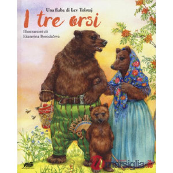Tre orsi. Ediz. a colori (I)