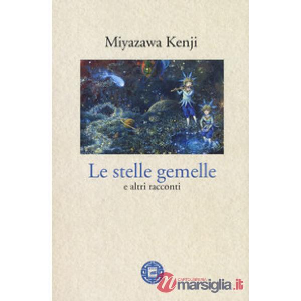 Stelle gemelle e altri racconti (Le)
