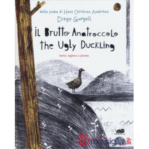 Brutto anatroccolo. Testo inglese a fronte. Ediz. a colori (Il)