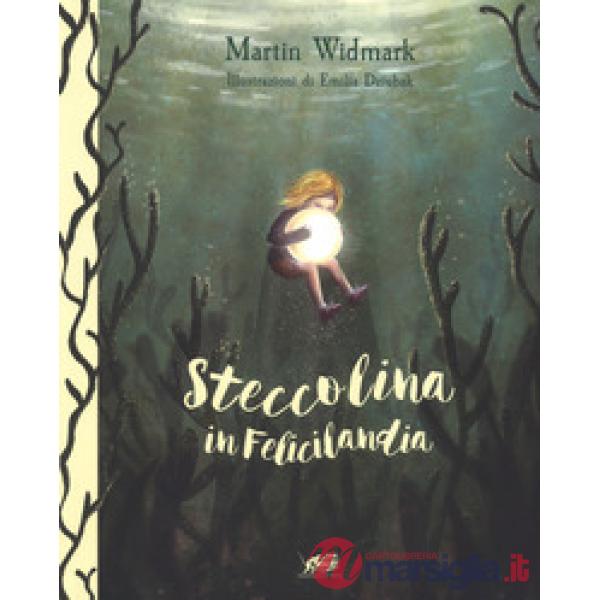 Steccolina in Felicilandia. Ediz. a colori