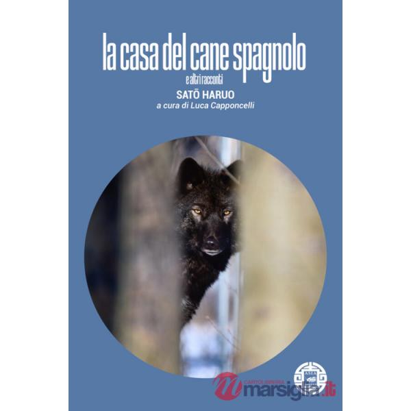 Casa del cane spagnolo e altri racconti (La)