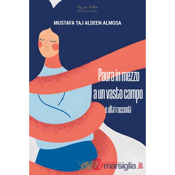 Paura in mezzo a un vasto campo e altri racconti