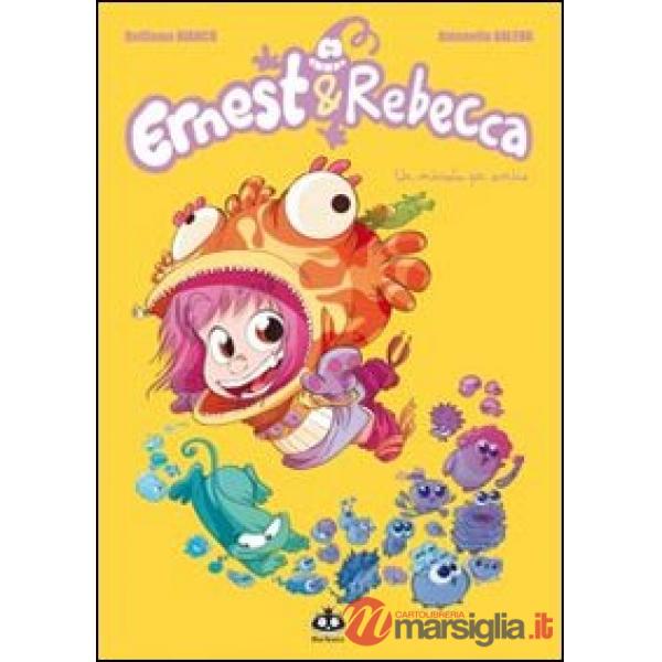 Ernest & Rebecca. Vol. 1: Un microbo per amico