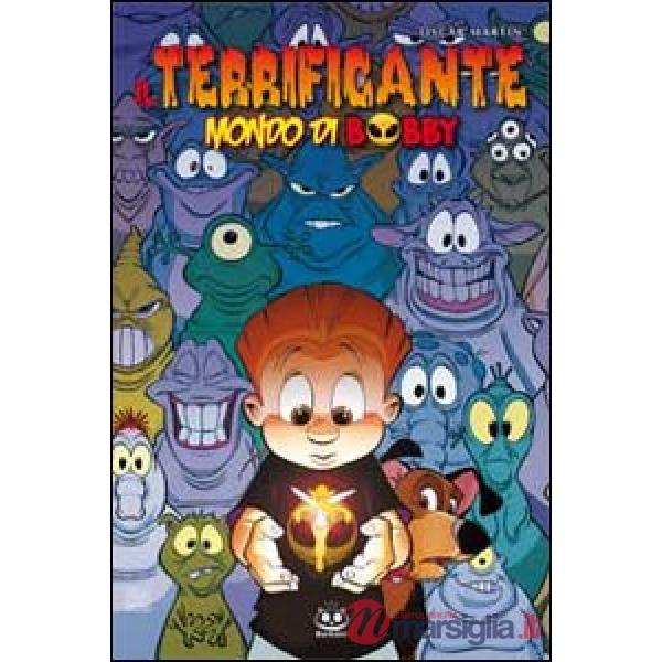 Terrificante mondo di Bobby (Il). Vol. 1