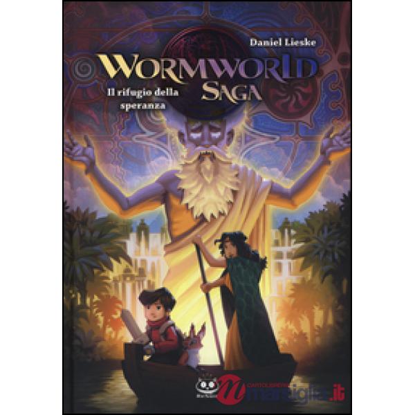 Rifugio della speranza. Wormworld Saga (Il). Vol. 2