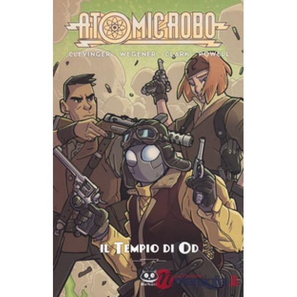 Atomic Robo. Vol. 11: Atomic Robo e il tempio di Od