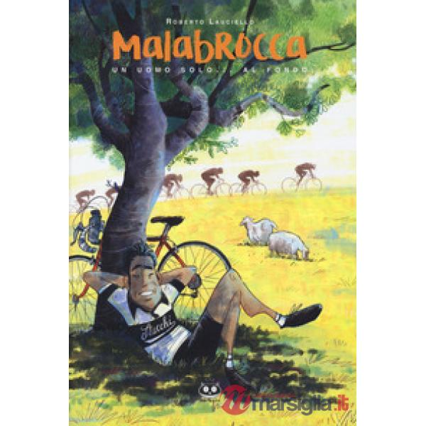 Malabrocca. Un uomo solo... al fondo