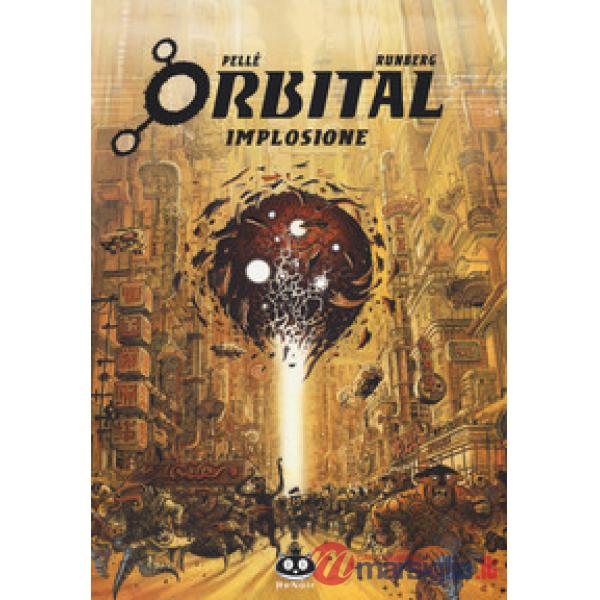 Orbital. Vol. 4: Implosione