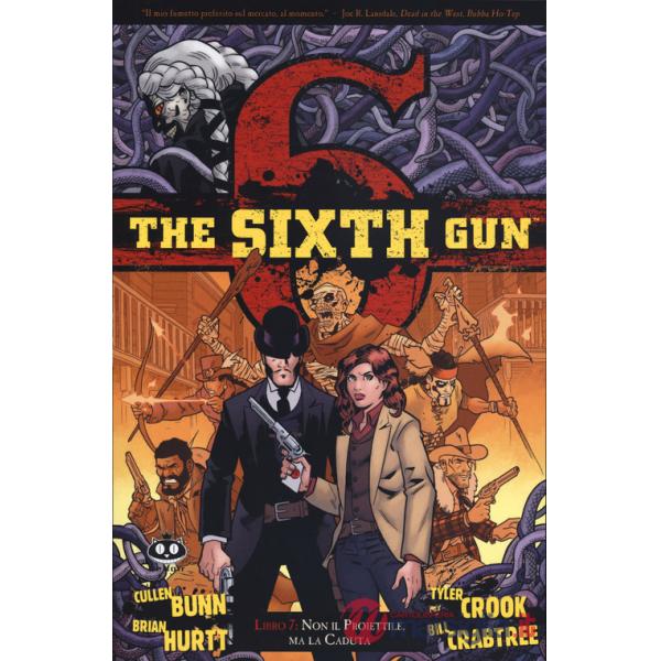 Sixth gun (The). Vol. 7: Non il proiettile, ma la caduta