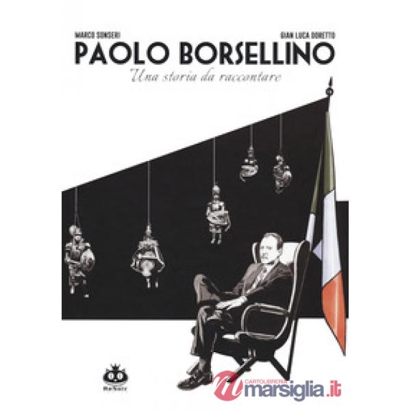 Paolo Borsellino. Una storia da raccontare