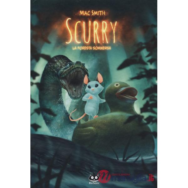 Scurry. Vol. 2: La foresta sommersa