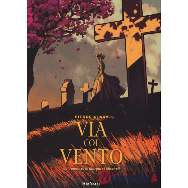 Via col vento da Margaret Mitchell. Vol. 1