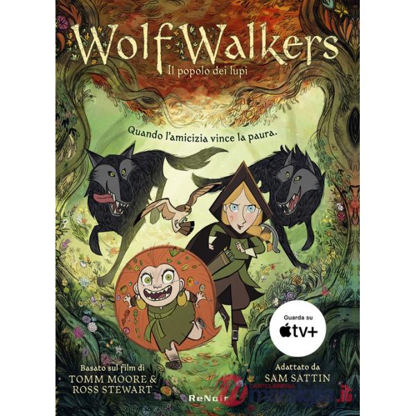 Wolfwalkers. Il popolo dei lupi
