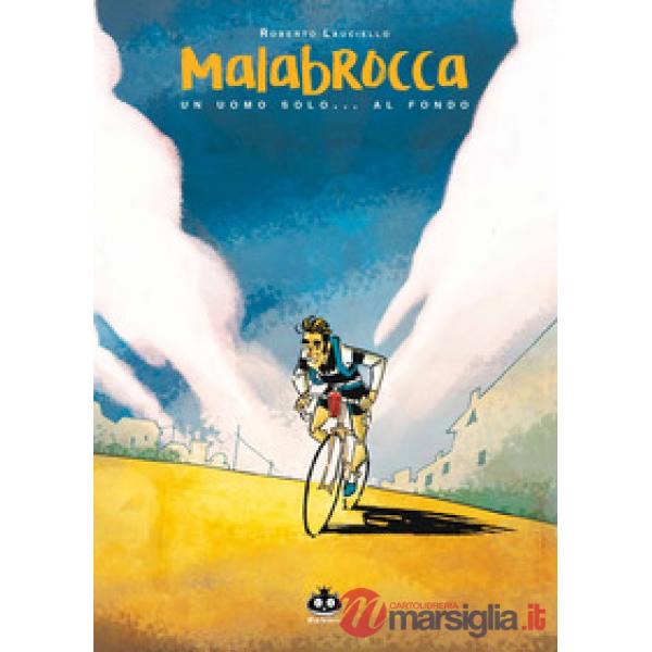 Malabrocca. Un uomo solo... al fondo. Nuova ediz.