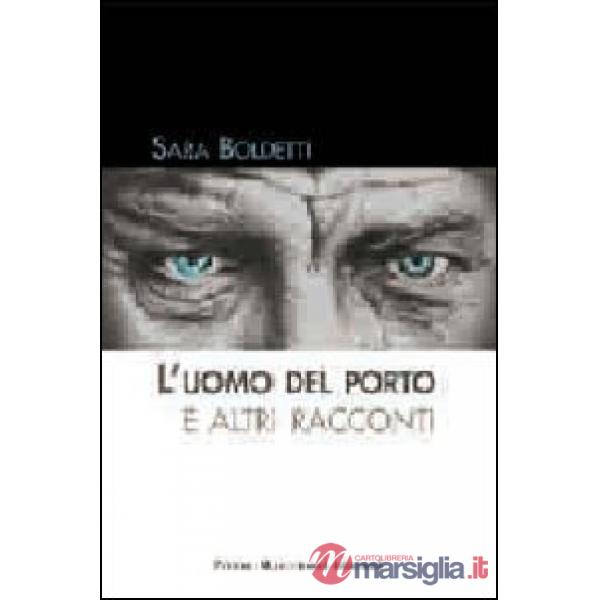 Uomo del porto e altri racconti (L')