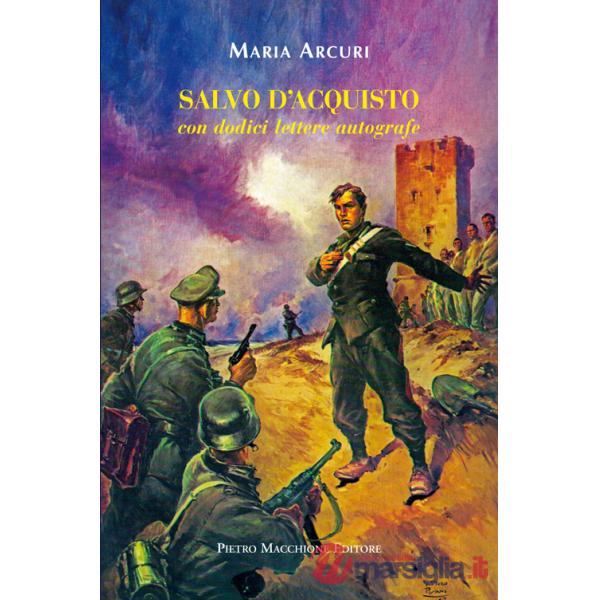 Salvo d'Acquisto. Con dodici lettere autografe