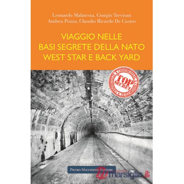 Viaggio nelle basi segrete della Nato West Star e Back Yard