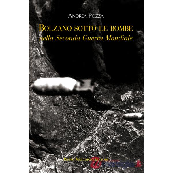 Bolzano sotto le bombe nella seconda guerra mondiale