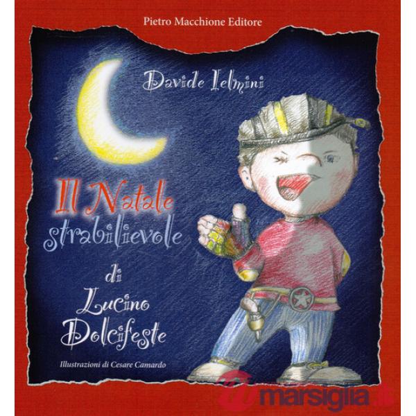 Natale strabilievole di Lucino Dolcifeste (Il)