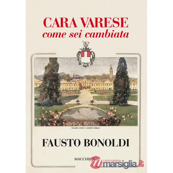 Cara Varese. Come sei cambiata. Ediz. illustrata