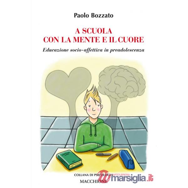 A scuola con la mente e il cuore. Educazione socio-affettiva in preadolescenza