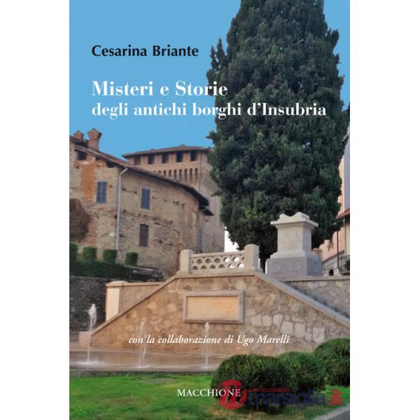 Misteri e storie degli antichi borghi d'Insubria
