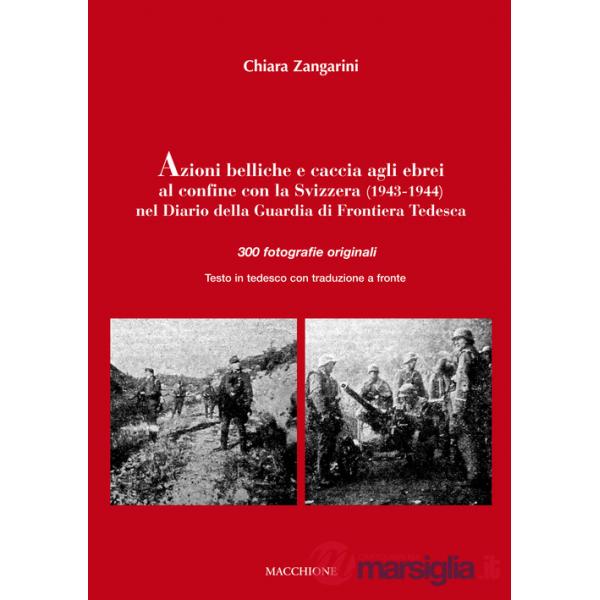 Azioni belliche e caccia agli ebrei al confine con la Svizzera (1943-1944). Testo tedesco a fronte