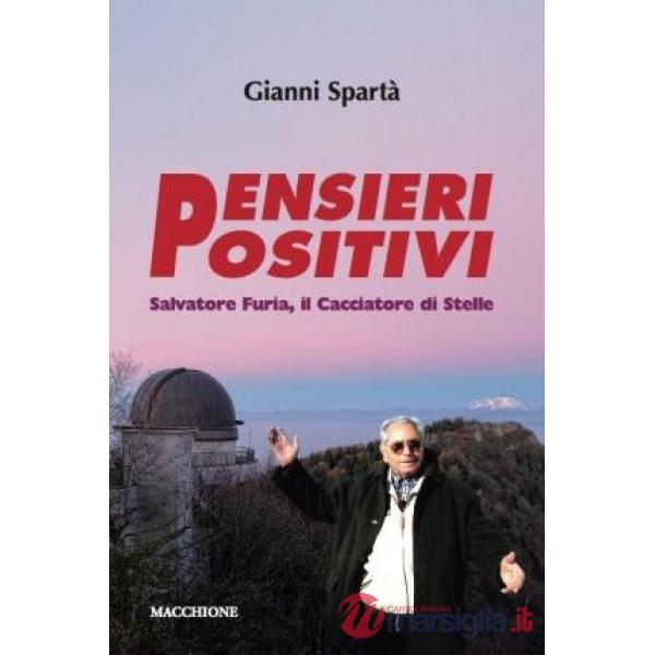 Pensieri positivi. Salvatore Furia, il cacciatore di stelle