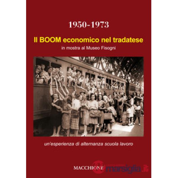 Boom economico nel tradatese 1950-1973. In mostra al Museo Fisogni un'esperienza
