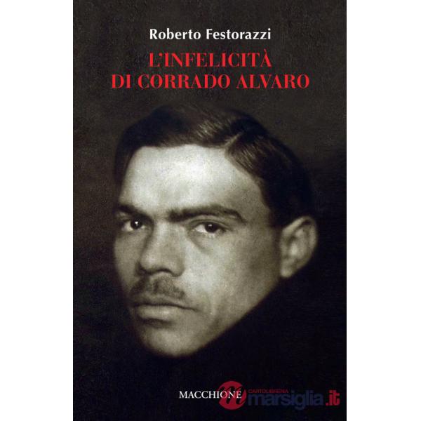 Infelicità di Corrado Alvaro (L')