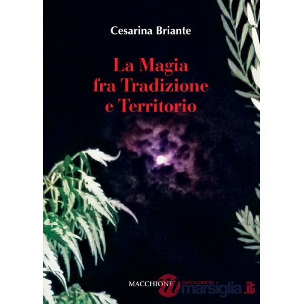 Magia fra tradizione e territorio (La)