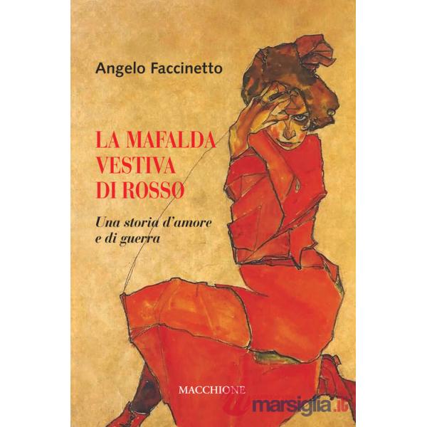 Mafalda vestiva di rosso. Una storia d'amore e di guerra (La)